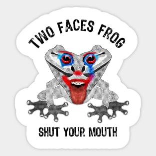 Joke Two Faces Frog shut your mouth Sticker